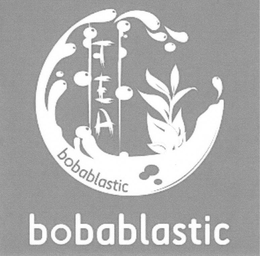 TEA BOBABLASTIC BOBABLASTIC trademark
