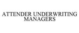 ATTENDER UNDERWRITING MANAGERS trademark