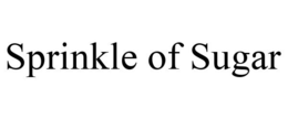 SPRINKLE OF SUGAR trademark