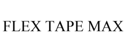 FLEX TAPE MAX trademark