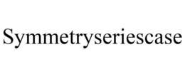 SYMMETRYSERIESCASE trademark