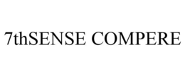 7THSENSE COMPERE trademark