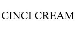 CINCI CREAM trademark