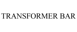TRANSFORMER BAR trademark