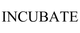 INCUBATE trademark