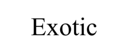EXOTIC trademark