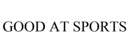 GOOD AT SPORTS trademark