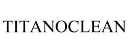 TITANOCLEAN trademark