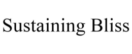 SUSTAINING BLISS trademark