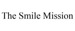 THE SMILE MISSION trademark