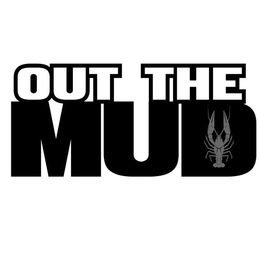 OUT THE MUD trademark