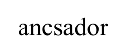 ANCSADOR trademark
