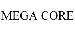 MEGA CORE trademark