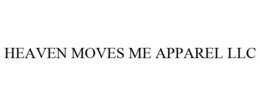 HEAVEN MOVES ME APPAREL LLC trademark