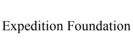 EXPEDITION FOUNDATION trademark