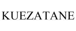 KUEZATANE trademark