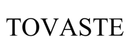 TOVASTE trademark
