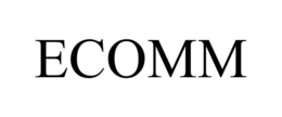ECOMM trademark