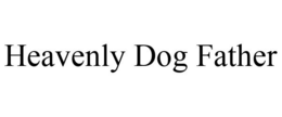 HEAVENLY DOG FATHER trademark