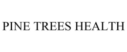 PINE TREES HEALTH trademark