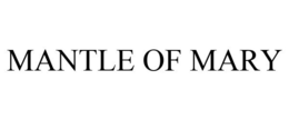 MANTLE OF MARY trademark