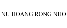 NU HOANG RONG NHO trademark