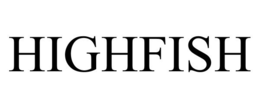 HIGHFISH trademark