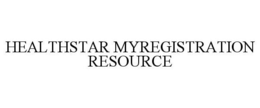 HEALTHSTAR MYREGISTRATION RESOURCE trademark