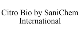 CITRO BIO BY SANICHEM INTERNATIONAL trademark