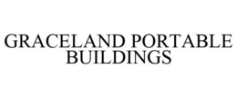 GRACELAND PORTABLE BUILDINGS trademark