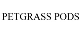 PETGRASS PODS trademark