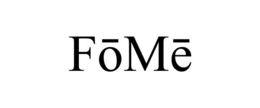 FOME trademark