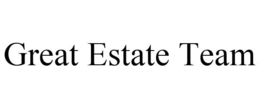 GREAT ESTATE TEAM trademark