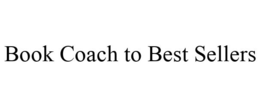 BOOK COACH TO BEST SELLERS trademark