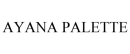 AYANA PALETTE trademark
