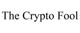 THE CRYPTO FOOL trademark