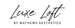 LUXE LOFT BY MATHEWS AESTHETICS trademark