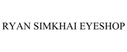 RYAN SIMKHAI EYESHOP trademark
