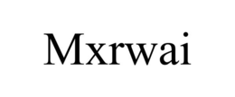 MXRWAI trademark
