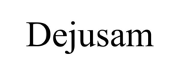 DEJUSAM trademark