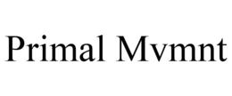 PRIMAL MVMNT trademark