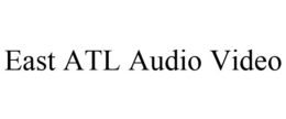 EAST ATL AUDIO VIDEO trademark