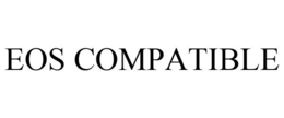 EOS COMPATIBLE trademark
