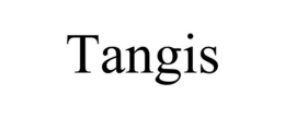 TANGIS trademark
