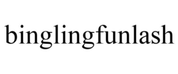 BINGLINGFUNLASH trademark