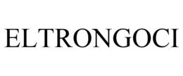 ELTRONGOCI trademark