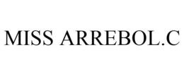 MISS ARREBOL.C trademark