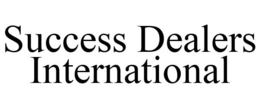 SUCCESS DEALERS INTERNATIONAL trademark