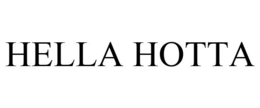 HELLA HOTTA trademark