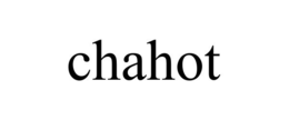 CHAHOT trademark